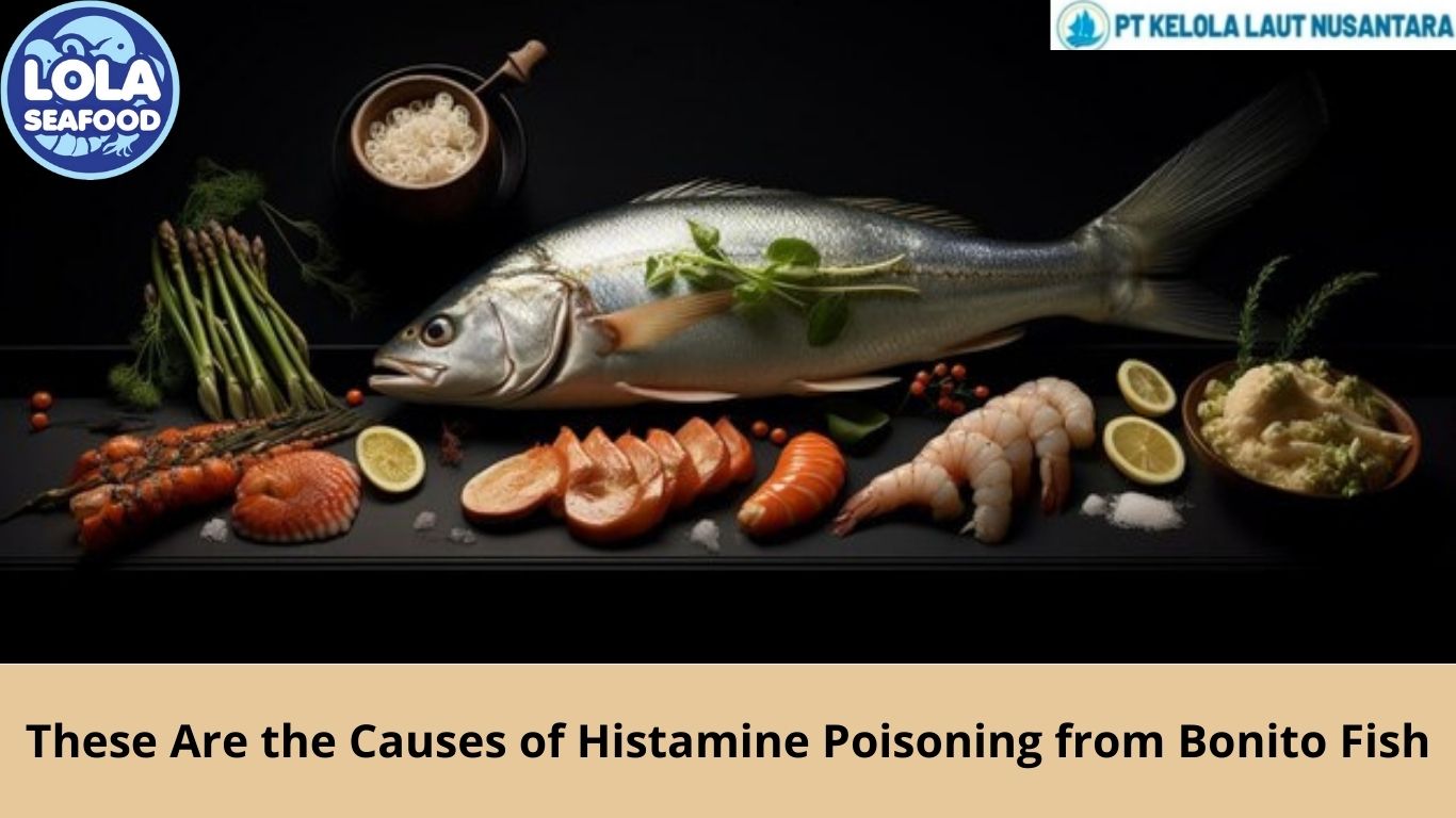 These Are the Causes of Histamine Poisoning from Bonito Fish